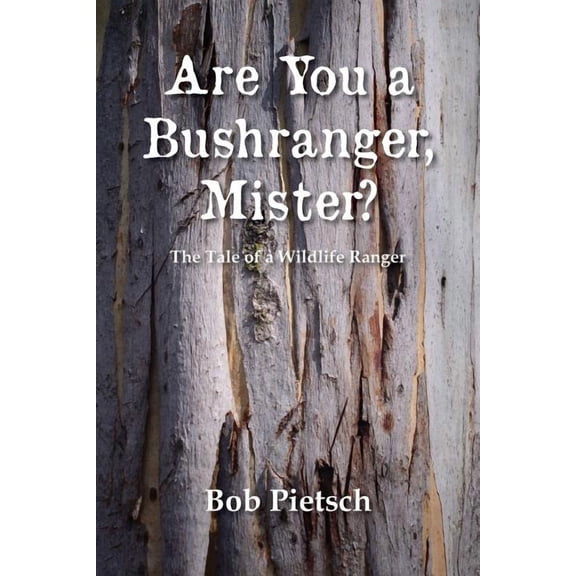 Are You a Bushranger, Mister? (Paperback)