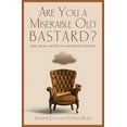 thumbnail image 1 of Pre-Owned Are You a Miserable Old Bastard? (Hardcover) 1599211378 9781599211374, 1 of 1