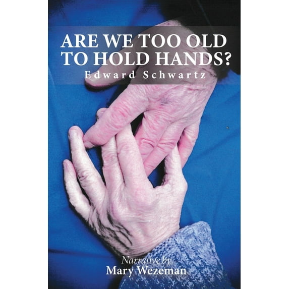 Are we too old to hold hands? (Paperback)