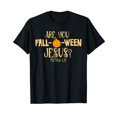 thumbnail image 1 of Are you Fall-O-Ween Jesus Christian Fall Halloween Black T-Shirt Crew Neck Tee, 1 of 5