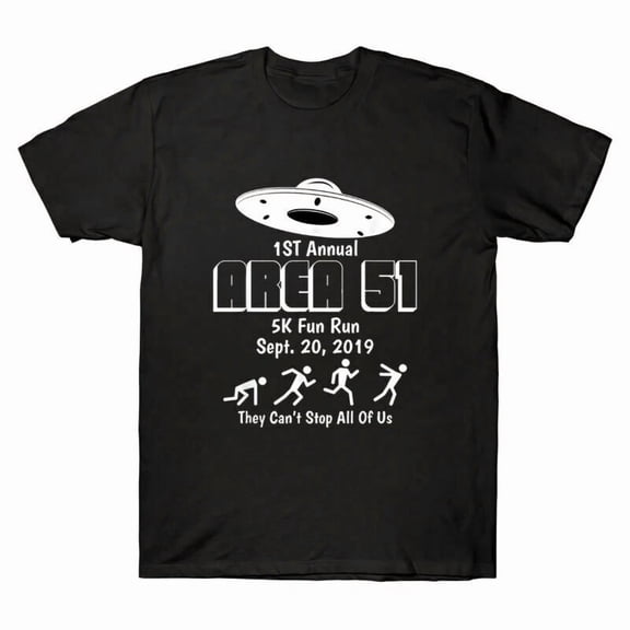 Area Fifty One Fun Run Cant Stop All Of Us Funny Alien Gift Unisex T-Shirt, S-5XL