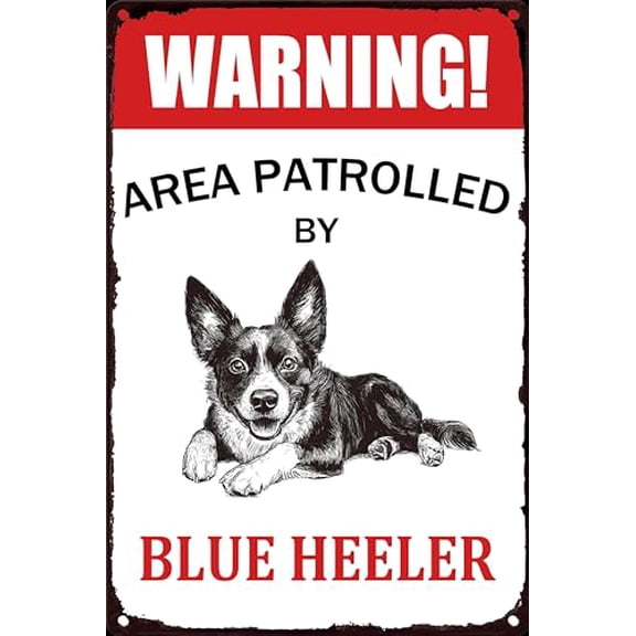 Area Patrolled By Heeler Warning Metal Sign Tin Signs Aluminum Plaque For Outdoors Use Yard Farm Fence Home Wall Decor 8X12 Inch