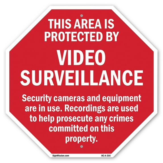 This Area Is Protected by Video Surveillance Security Cameras and Equipment Are in Use. Recordings Are Used to Help Prosecute Any Crimes 10 inch X 10 inch Octagon Plastic Sign