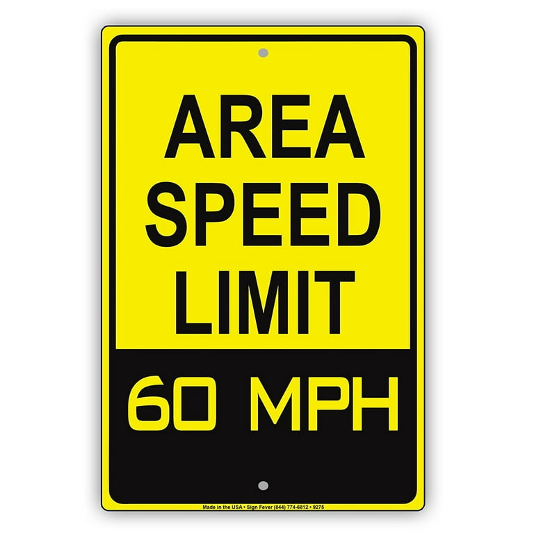 Area Speed Limit 60 MPH Miles Per Hour Zone Slow Down