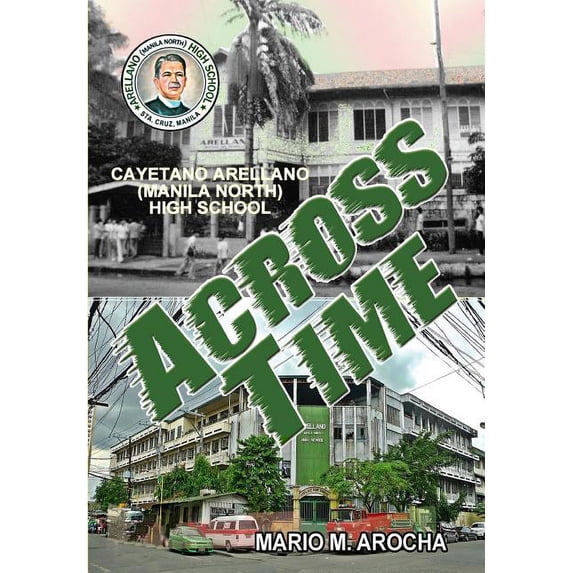 Arellano (Manila North) High School Across Time, (Paperback)