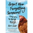 thumbnail image 1 of Pre-Owned Aren't You Forgetting Someone?: Essays from My Mid-Life Revenge (Hardcover) 0762469331 9780762469338, 1 of 1