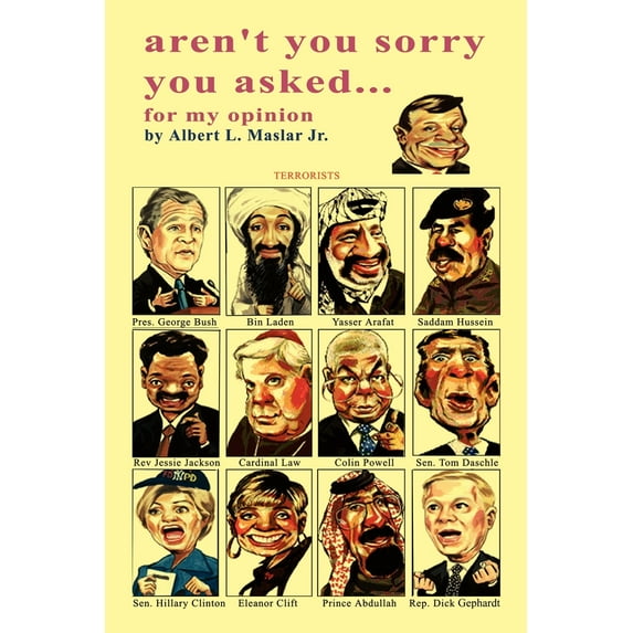 Aren't You Sorry You Asked: . . . For My Opinion (Paperback)