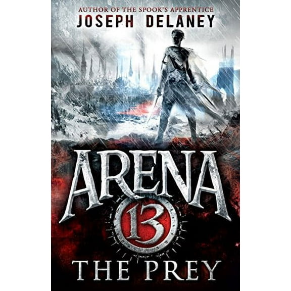 Arena 13: The Prey (Paperback) by Joseph Delaney