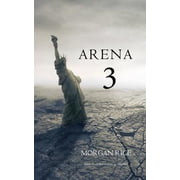 Arena 3 Book #3 in the Survival Trilogy Paperback