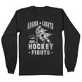 thumbnail image 1 of Arena Lights and Hockey Fights Long Sleeve Shirt Unisex Large Black, 1 of 5
