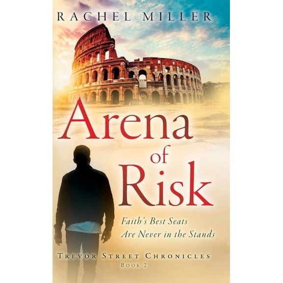 Trevor Street Chronicles Arena of Risk, Book 2, (Hardcover)