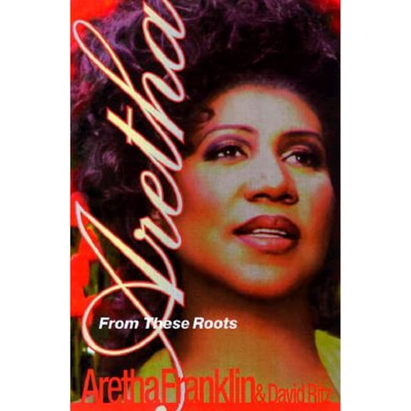 Pre-Owned Aretha: From These Roots (Hardcover) by Aretha Franklin, David Ritz