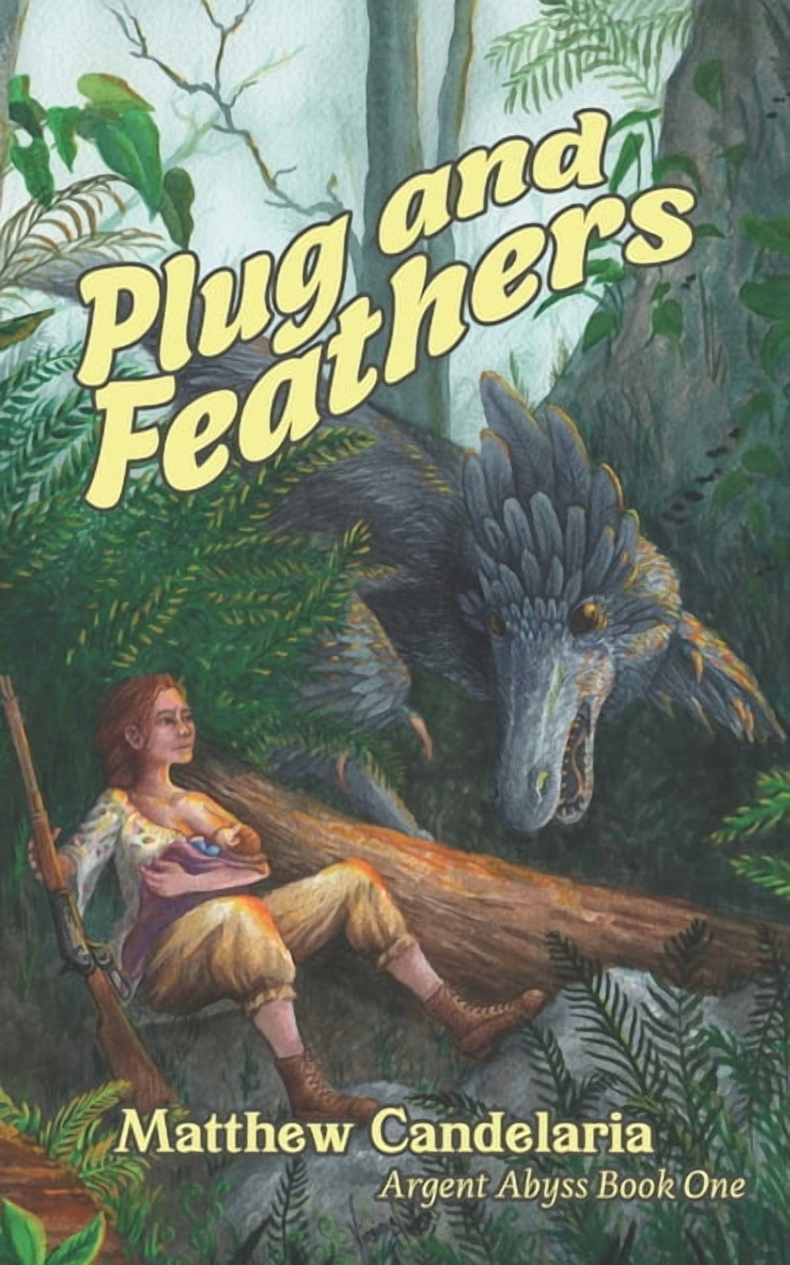 Argent Abyss Plug and Feathers, Book 1, (Paperback)