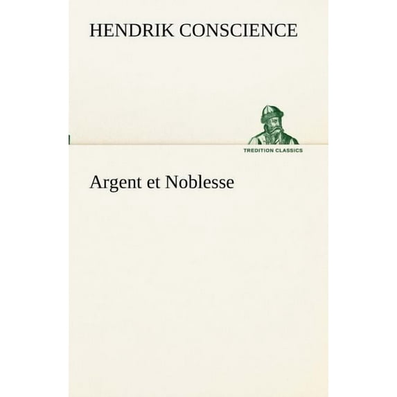 Argent et Noblesse (Paperback)