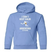 Argentina Is Playing I Cant Keep Calm - Soccer Fans Youth Hooded Sweatshirt (Carolina Blue, Youth X-Large)