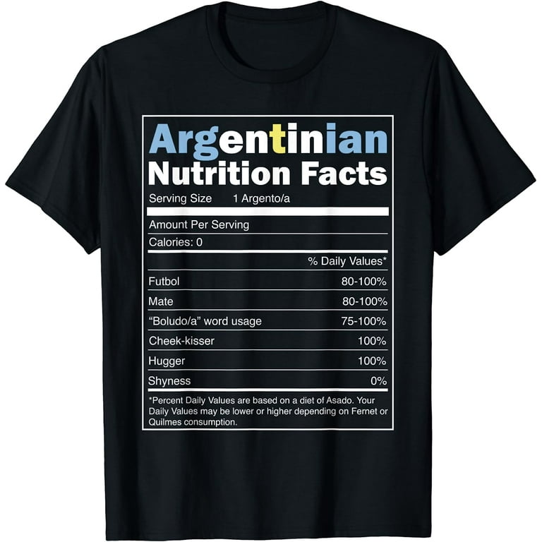 Argentina Shirt - Funny Argentinian Nutrition Facts Tshirt Argentina Shirt - Funny Argentinian Nutrition Facts Tshirt