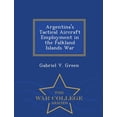 thumbnail image 1 of Argentina's Tactical Aircraft Employment in the Falkland Islands War - War College Series, (Paperback), 1 of 1