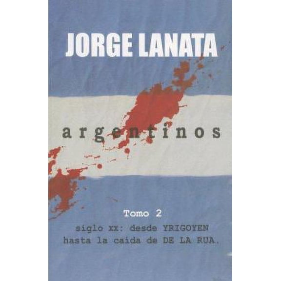 Pre-Owned Argentinos: Tomo 2 (Spanish Edition) (Paperback) 9501522598 9789501522594