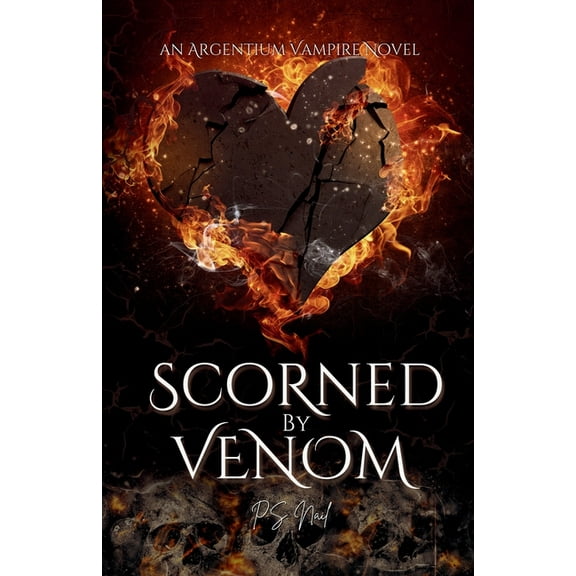 Argentium Vampire Hunters Scorned By Venom, Book 2, (Paperback)