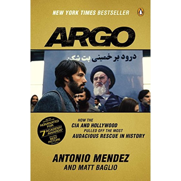 Pre-Owned Argo: How the CIA and Hollywood Pulled Off the Most Audacious Rescue in History (Paperback) 0147509734 9780147509734