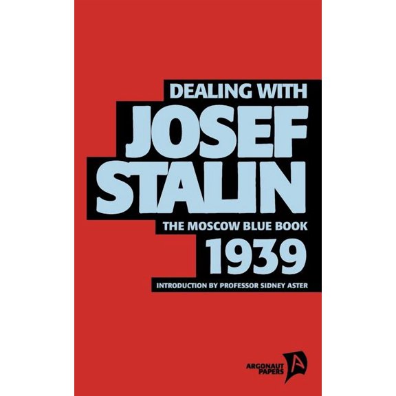 Argonaut Papers: Dealing with Josef Stalin (Paperback)