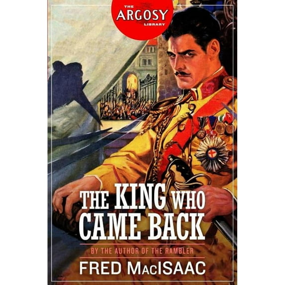 Argosy Library: The King Who Came Back (Paperback)