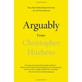 thumbnail image 1 of Pre-Owned Arguably: Essays (Paperback) 1455502782 9781455502783, 1 of 1