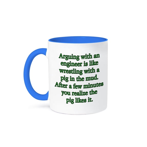 3dRose, Arguing With An Engineer Is Like Wrestling A Pig Green, 15oz Two-Tone Blue Mug