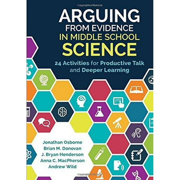 Pre-Owned Arguing from Evidence in Middle School Science: 24 Activities for Productive Talk and Deeper Learning (Paperback) 1506335942 9781506335940