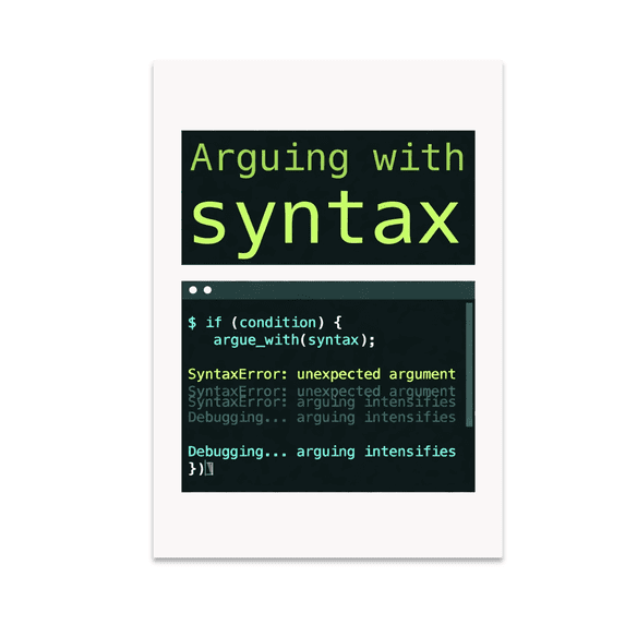 Arguing with Syntax Wall Decor - Scripting Debugger - 13x19 Poster Print