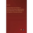 thumbnail image 1 of Argument before the Committee of Commerce of the House of Representatives of the United States, on the Reagan bill, for the Regulation of Interstate Commerce (Hardcover), 1 of 1