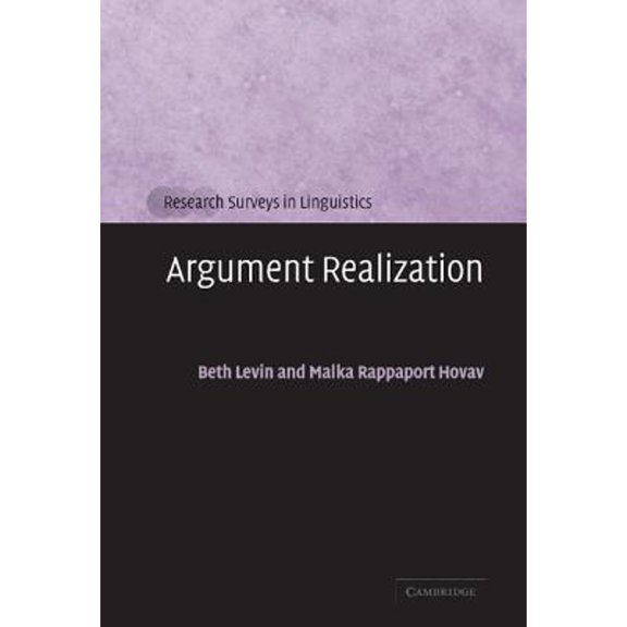 Pre-Owned Argument Realization (Hardcover 9780521663311) by Beth Levin, Malka Rappaport Hovav