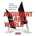 thumbnail image 1 of Argument in the Real World: Teaching Adolescents to Read and Write Digital Texts, (Paperback), 1 of 1