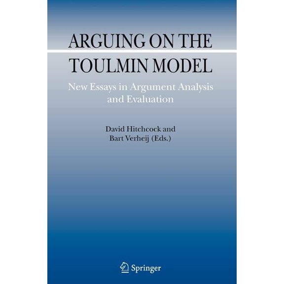 Argumentation Library Arguing on the Toulmin Model: New Essays in Argument Analysis and Evaluation, Book 10, (Paperback)
