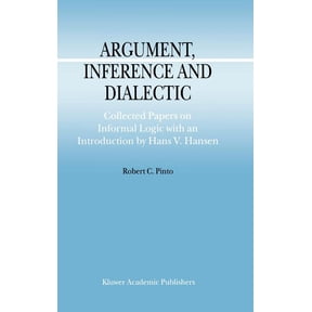 Argumentation Library Argument, Inference and Dialectic: Collected Papers on Informal Logic with an Introduction by Hans V. Hansen, Book 4, (Hardcover)