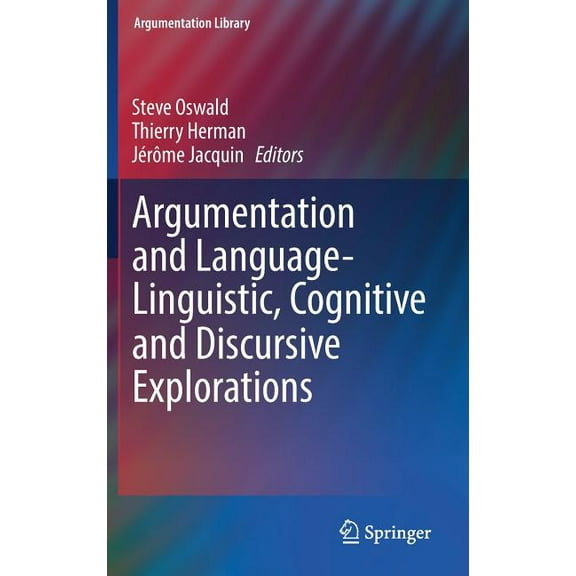 Argumentation Library Argumentation and Language -- Linguistic, Cognitive and Discursive Explorations, Book 32, (Hardcover)