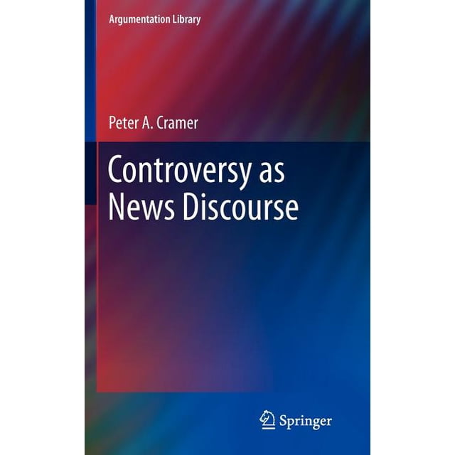 Argumentation Library Controversy as News Discourse, Book 19 ...
