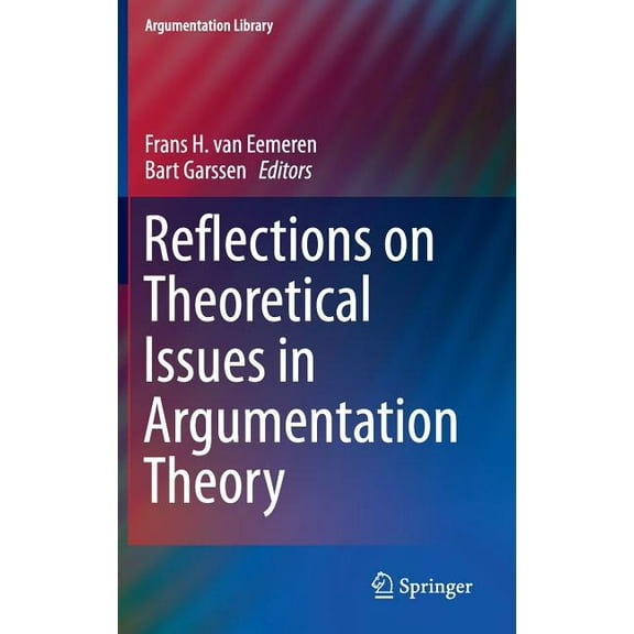 Argumentation Library Reflections on Theoretical Issues in Argumentation Theory, Book 28, (Hardcover)