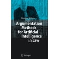 thumbnail image 1 of Argumentation Methods for Artificial Intelligence in Law, (Hardcover), 1 of 1