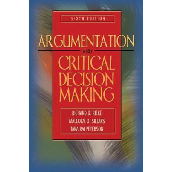 Pre-Owned Argumentation and Critical Decision Making (6th Edition) (Hardcover) 0205417930 9780205417933