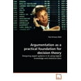thumbnail image 1 of Argumentation as a practical foundation for decision theory (Paperback), 1 of 1