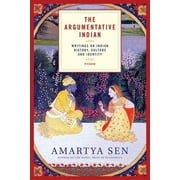 The Argumentative Indian : Writings on Indian History, Culture and Identity (Paperback)