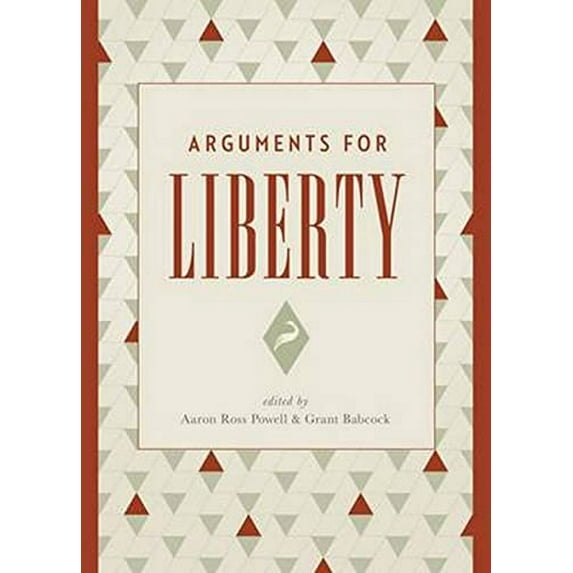 Pre-Owned Arguments for Liberty (Paperback) 9781944424121