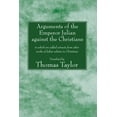 thumbnail image 1 of Arguments of the Emperor Julian against the Christians (Paperback), 1 of 1