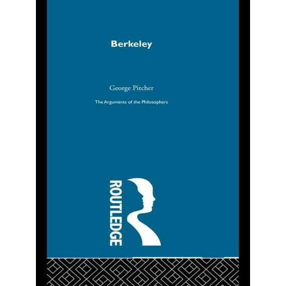 Arguments of the Philosophers Berkeley - Arg Philosophers, (Paperback)