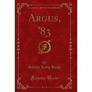 Argus, 83, Vol. 7 Classic Reprint