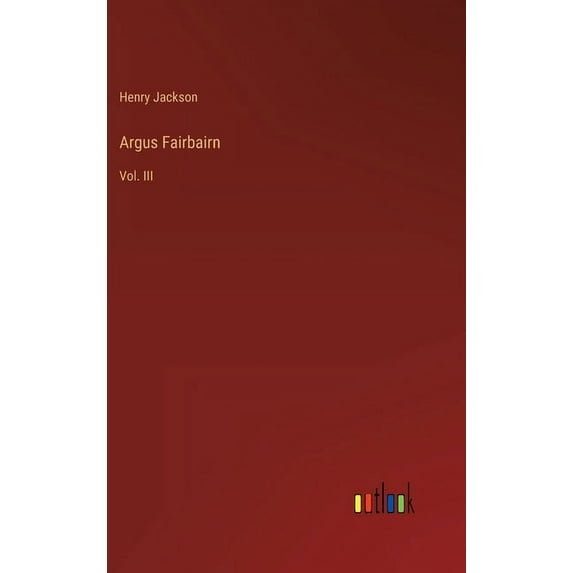 Argus Fairbairn : Vol. III (Hardcover)