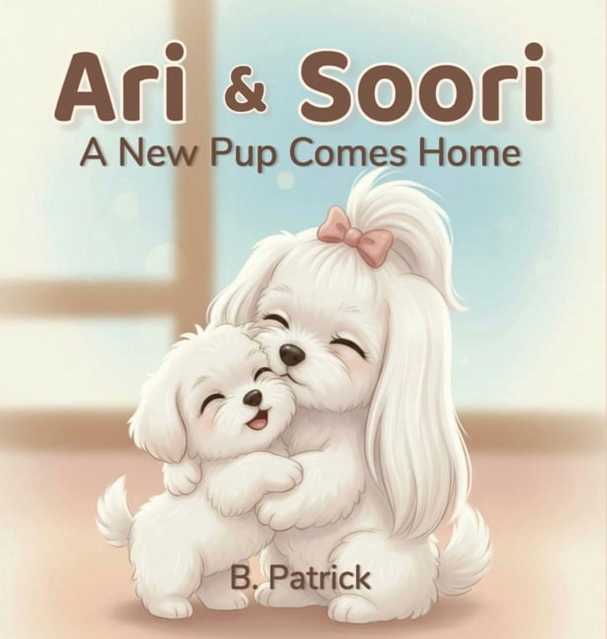 Ari & Soori: A New Pup Comes Home, (Hardcover)