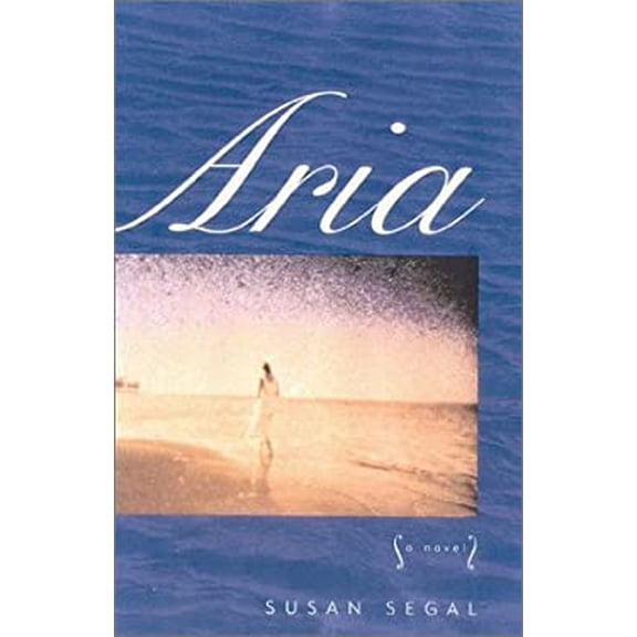 Pre-Owned Aria: A Novel (Hardcover) 1882593456 9781882593453