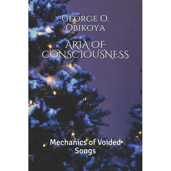 Aria of Consciousness: Mechanics of Voided Songs (Paperback)